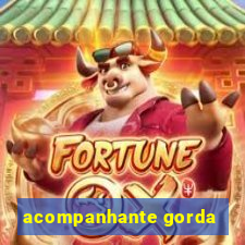 acompanhante gorda